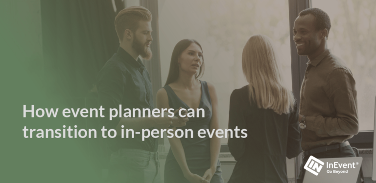 How occasion planners can transition to in-person occasions – InEvent Blog