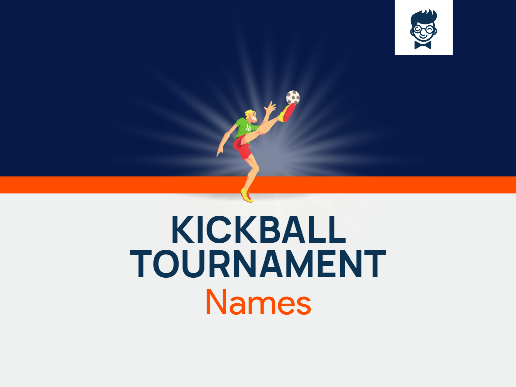 Kickball Tournament Names 625+ Catchy And Cool Names