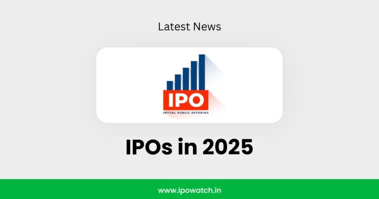 IPO 2025 List, Mainboard and SME IPOs of 2025 in India – IPO Watch