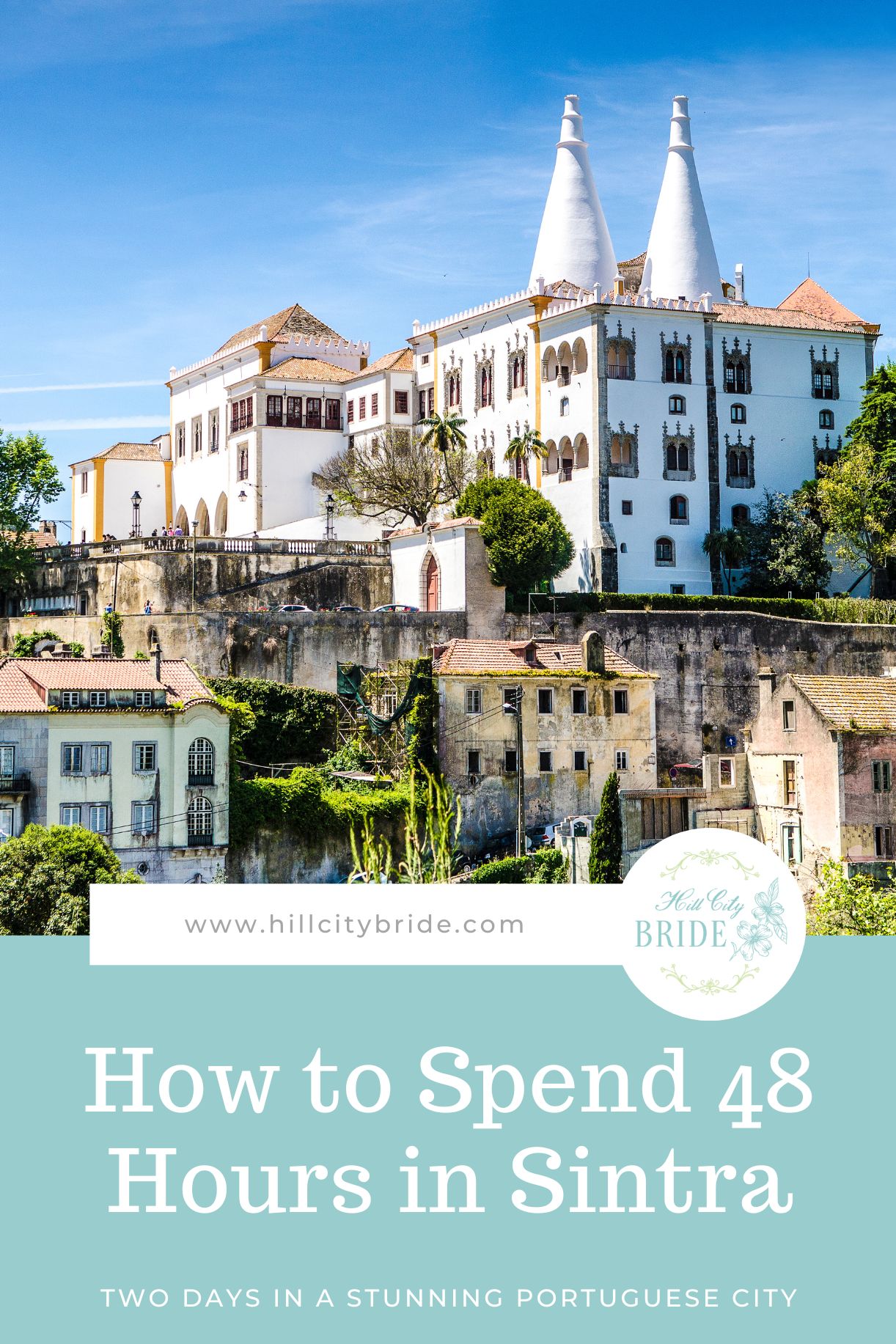 48 Hours in Sintra Portugal Things to Do Itinerary