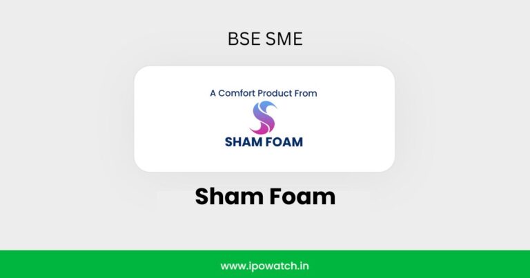 Sham Foam IPO Subscription Status – IPO Watch
