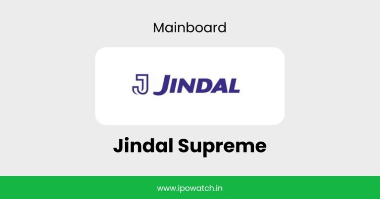 Jindal Supreme IPO Date, Review, Price, Allotment Details – IPO Watch