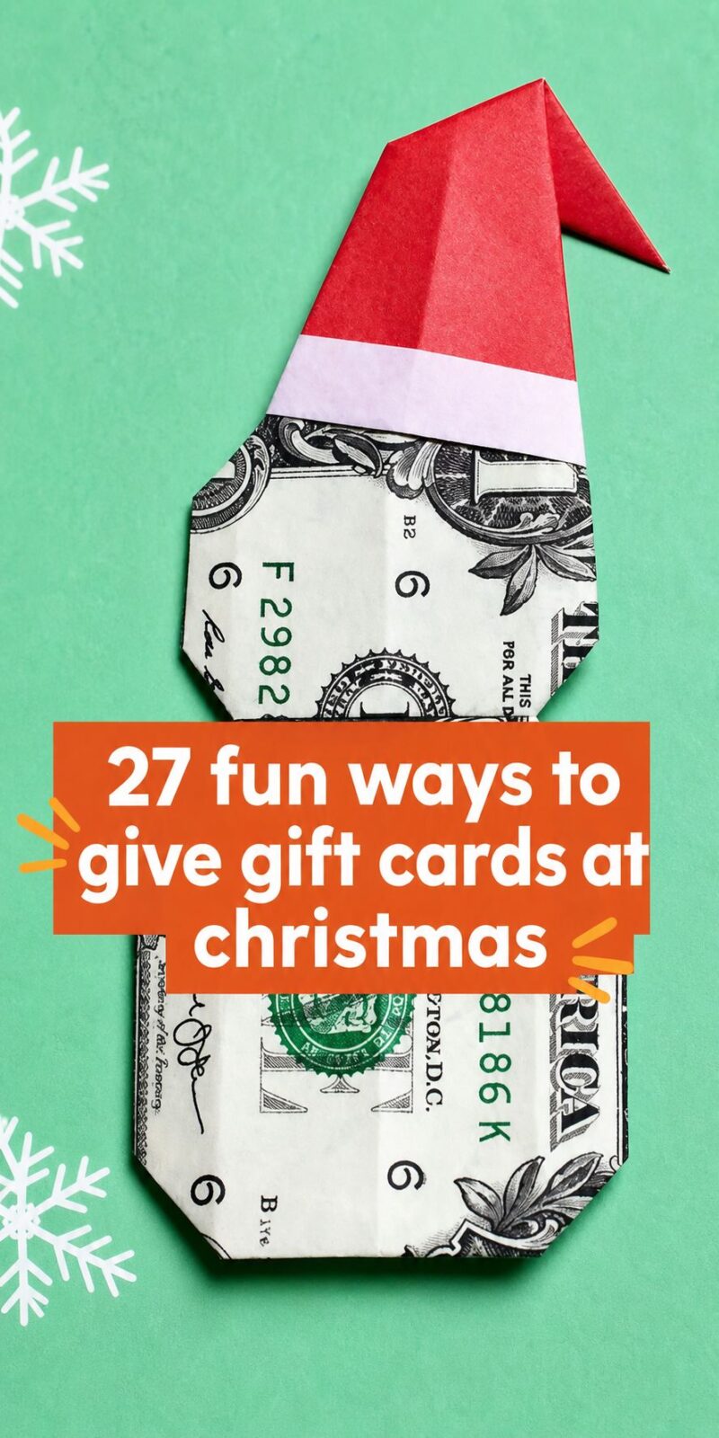 A dollar bill folded into a Santa hat shape on a green background with snowflake decorations and a text overlay about fun ways to give money at Christmas.
