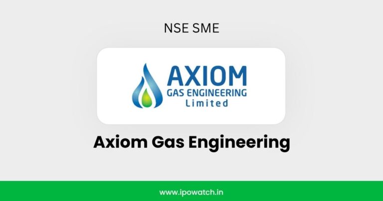 Axiom Gas Engineering IPO Date, Review, Price, Allotment Details – IPO Watch