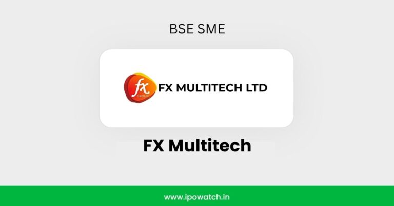 FX Multitech IPO Review (BSE SME) – Well-Knowledgeable Investors May Park Moderate Funds for Long Term – IPO Watch