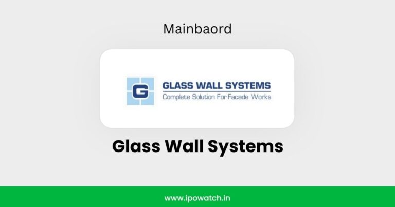 Glass Wall Systems IPO Listing – IPO Watch