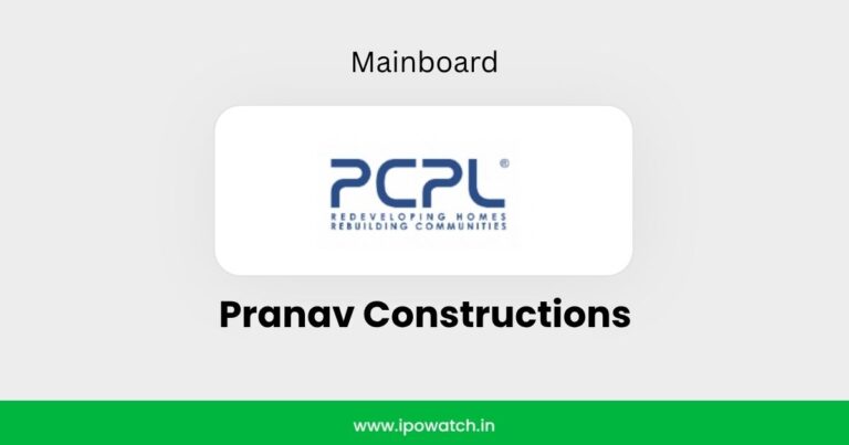 Pranav Constructions IPO Review – Well-Infashioned Investors May Park Funds for Long Term – IPO Watch