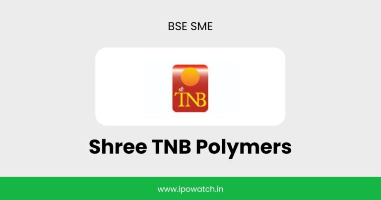 Shree TNB Polymers IPO Review (BSE SME) – IPO Watch