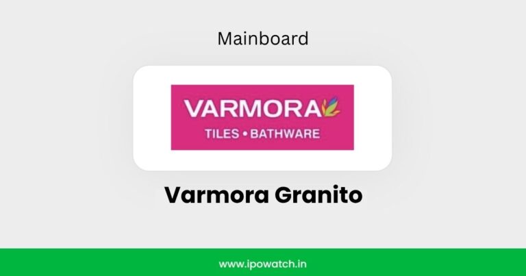 Varmora Granito IPO Review – Only Effectively-Infashioned/Money Surplus Investors Might Park Moderate Funds for Long Term – IPO Watch