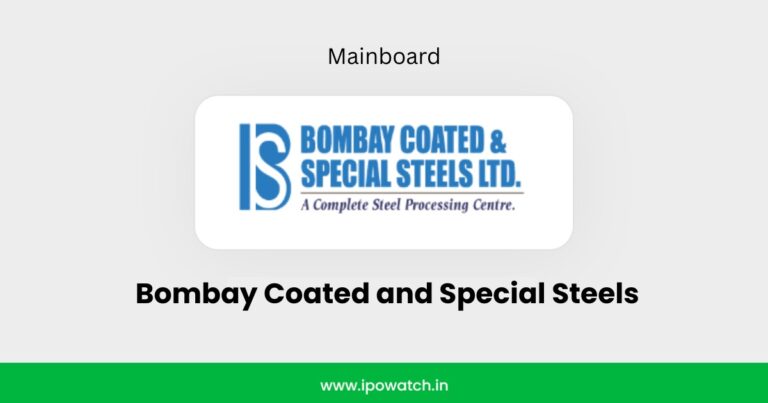 Bombay Coated and Special Steels IPO Date, Review, Price, Allotment Details – IPO Watch
