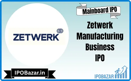 Zetwerk Manufacturing IPO: Price, GMP, Allotment & Listing Details – A-Z Eventz