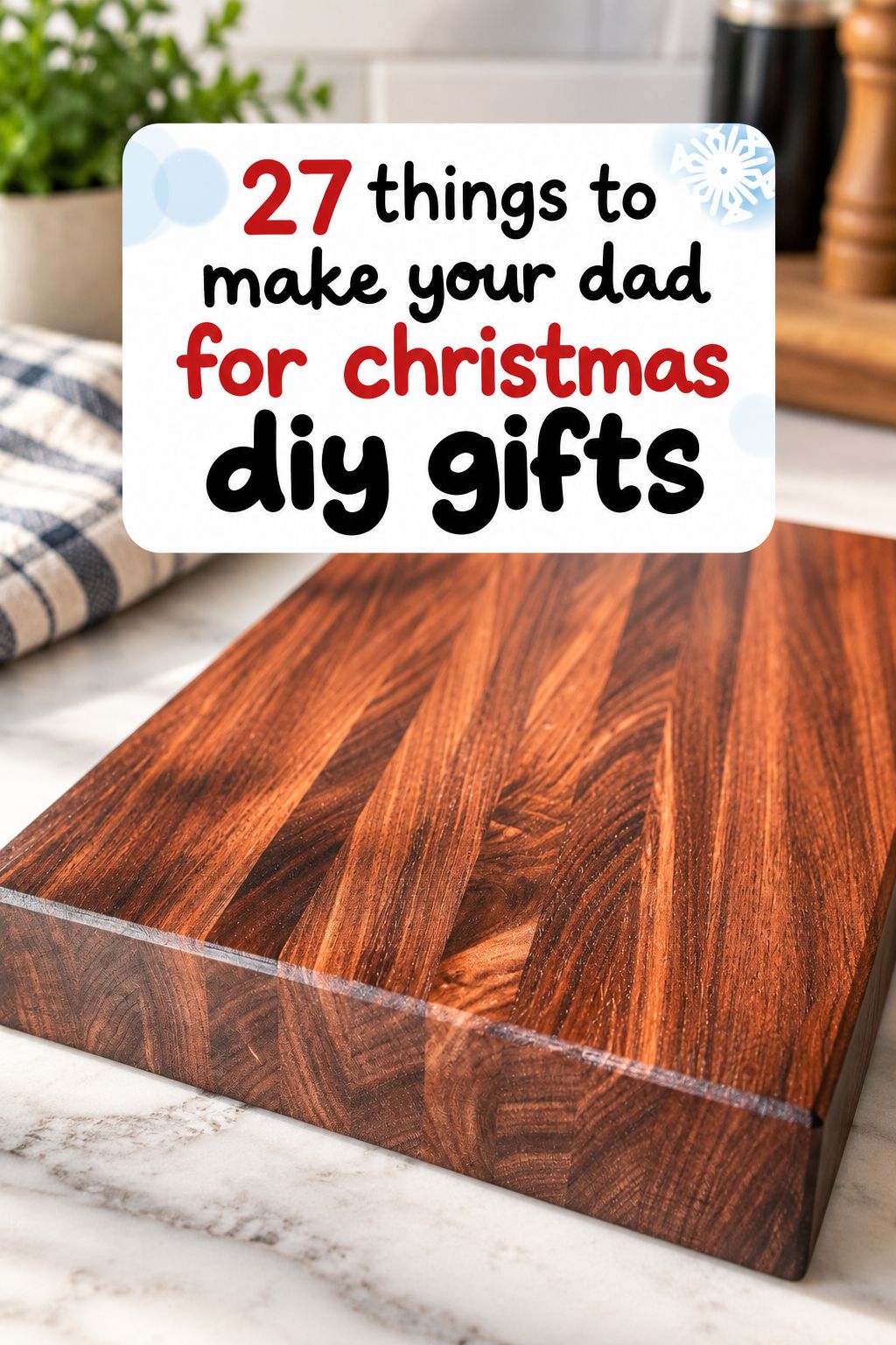 things to make your dad for christmas diy gifts